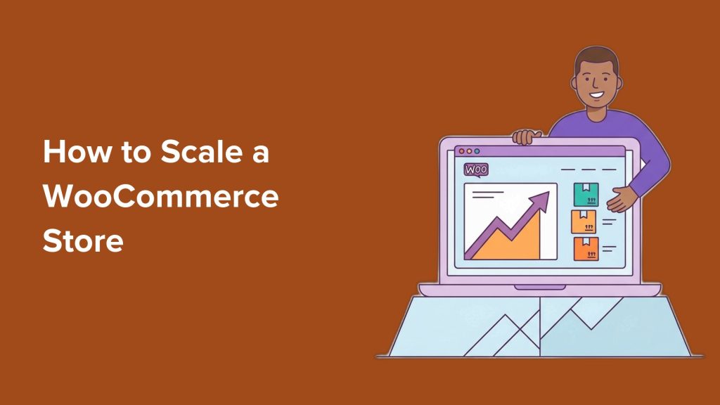 How to Scale a WooCommerce Store (15 Pro Tips)